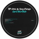 HP Vince & Joey Chicago - Can't Hold Back