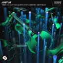 Justus feat. Maria Mathea - Time To Say Goodbye