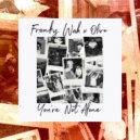 Franky Wah x Olive - You're Not Alone