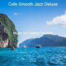 Cafe Smooth Jazz Deluxe - Breathtaking Music for Working from Home - Baritone and Alto Saxophone