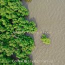 Coffee Break Bgm Group - Alto Sax Solo - Background Music for Staying Healthy ()