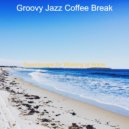 Groovy Jazz Coffee Break - Flute Solo - Bgm for Staying Healthy ()