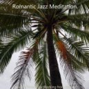 Romantic Jazz Meditation - Excellent Bgm for Staying Healthy ()