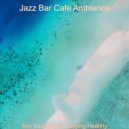 Jazz Bar Cafe Ambience - Spectacular Vibes for Relaxing at Home ()