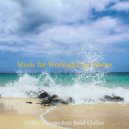 Coffee Lounge Jazz Band Chillax - Bright Soundscapes for Working at Home ()