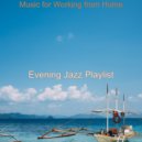 Evening Jazz Playlist - Music for Working from Home