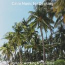 Calm Music for Cooking - Backdrop for Relaxing at Home - Soprano Saxophone and Flute