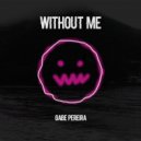 Gabe Pereira - Without Me