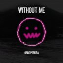 Gabe Pereira - Without Me (Original Mix)