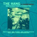 Redtenbacher's Funkestra & Tucker Antell - The Hang (feat. Tucker Antell)