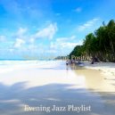 Evening Jazz Playlist - Modish Tenor Sax Smooth Jazz - Bgm for Staying Healthy