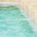 Cafe Chillout Moods - Groovy Soundscape for Working at Home