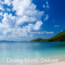 Dining Music Deluxe - Backdrop for Relaxing at Home - Astonishing Vibraphone