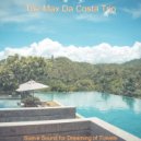 The Max Da Costa Trio - Delightful Smooth Jazz - Ambiance for Dreaming of Travels ()