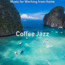 Coffee Jazz - Soundscapes for Working at Home