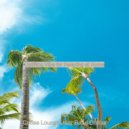 Coffee Lounge Jazz Band Chillax - Bright Ambience for Dreaming of Travels ()