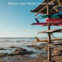 Modern Jazz Music Lovers Club - Beautiful Moments for Feeling Positive ()
