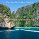 Cool Jazz Relaxation Classics - Alto Sax Solo Soundtrack for Staying Healthy ()
