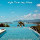Night Time Jazz Vibes - Backdrop for Relaxing at Home - Baritone and Alto Saxophone