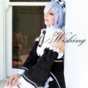 Brianna Knickerbocker - Wishing (From Re:Zero)