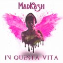 MadKash - In questa vita