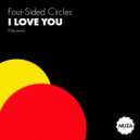 Four-Sided Circles - I Love You