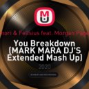 Masayoshi Iimori & Fellsius feat. Morgan Page & Melo.Kids - You Breakdown (MARK MARA DJ\'S Extended Mash Up)