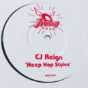 Cj Reign - Heep Hop Stylee