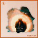 Mordkey - Hold On To Me