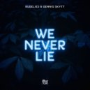 RudeLies & Dennis Skytt - We Never Lie