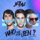 Vitor Bueno & Jetlag Music - Who The F*ck Is Jenni?