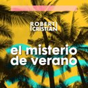 Robert Cristian - El Misterio Del Verano