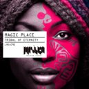 Magic Place - Tribal of Eternity