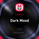 Timo Cr - Dark Mood