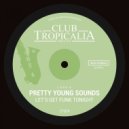 Pretty Young Sounds - Let's Get Funk Tonight