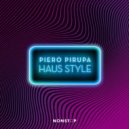 Piero Pirupa - Haus Style