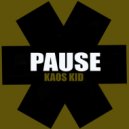 Kaos Kid - Pause