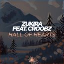 Zukira & Croobz - Hall Of Hearts