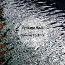 Vyntage Haze - Groove To This