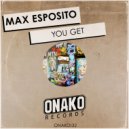 Max Esposito - You Get