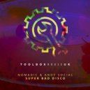 Nomadic (UK) & Andy Social - Super Bad Disco