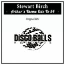 Stewart Birch - Arthur's Theme Ode To 54