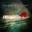 Air Project - Change Your Heart (Dave Cold Remix)