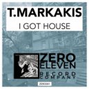 T.Markakis - I Got House