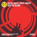 Digital Mafia & David Timothy - Keep On Rising