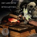Devastate - Enchanted