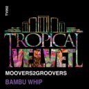 MOOVERS2GROOVERS - BamBu Whip