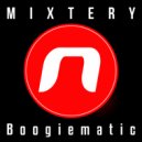 Mixtery - Boogiematic