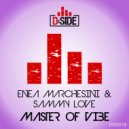 Enea Marchesini & Sammy Love - Master Of Vibe (Extended Mix)