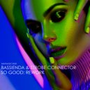 Bassienda & Strobe Connector - So Good: Rework